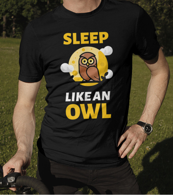 Sleep Like An Owl No Sleep Insomnia Sleepless Party T-Shirt