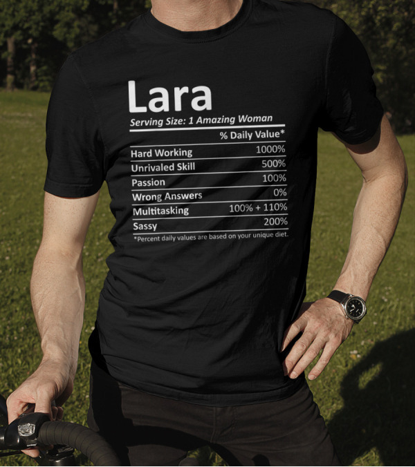 Lara Serving Size 1 Amazing Woman Hard Working Unrivaled Skill Passion Multitasking Sassy T-Shirt