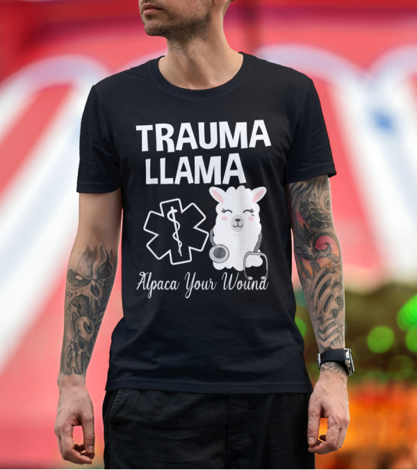 Premium T-Shirt: Trauma Llama Alpaca Your Wound Medical Humor Star of Life Stethoscope T-Shirt Trauma Llama Alpaca Your Wound Medical Humor Star of Life Stethoscope T-Shirt