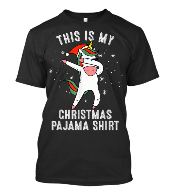 This Is My Christmas Pajama Shirt Dabbing Unicorn T-Shirt