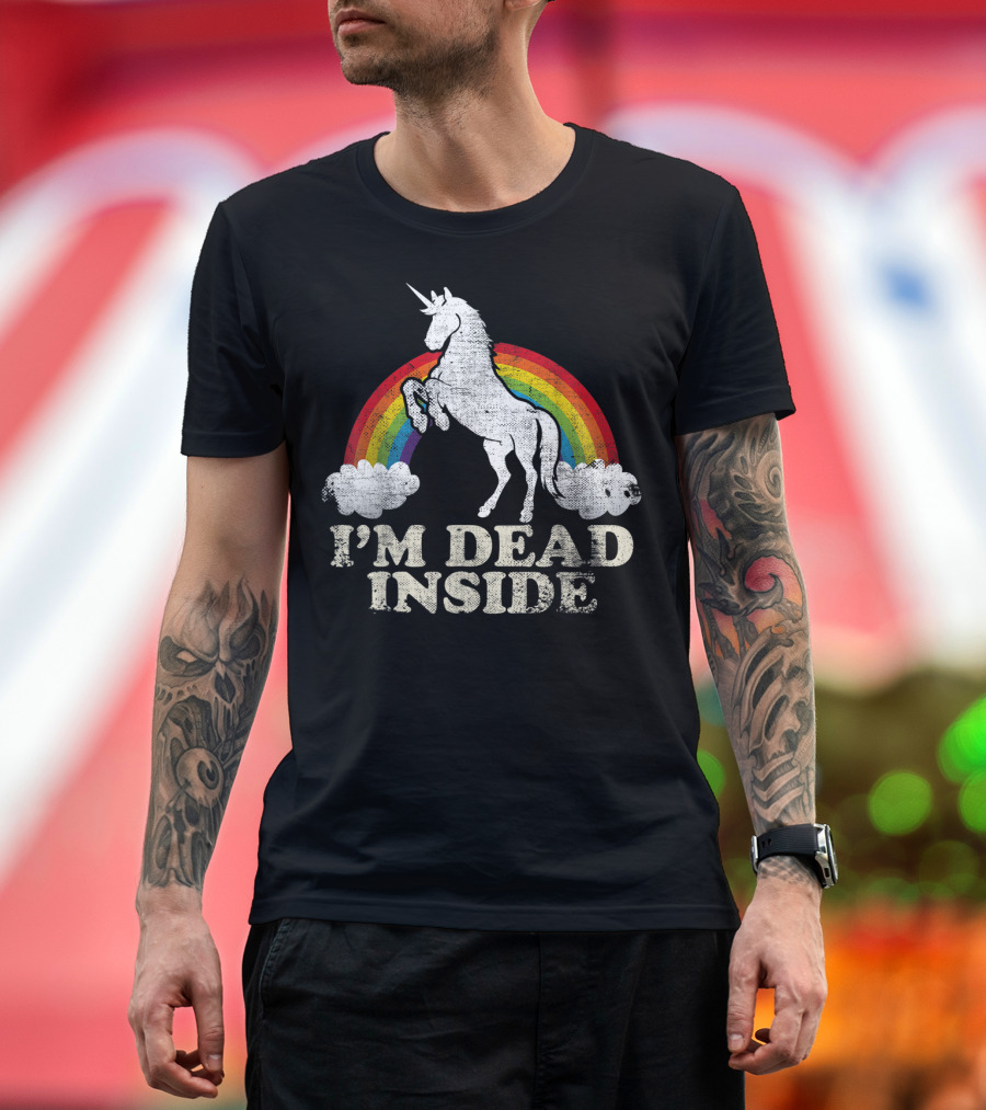 I'm Dead Inside Unicorn Rainbow Sarcastic Humor T-Shirt