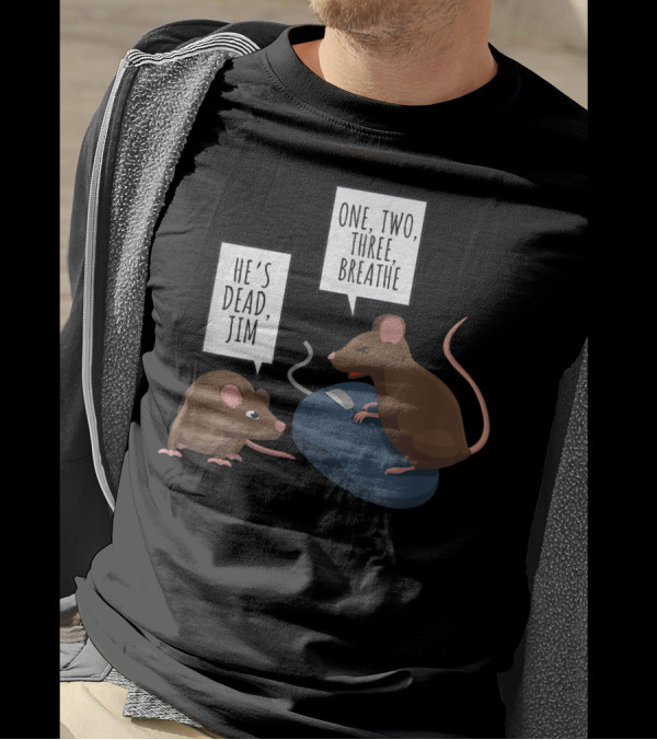 He's Dead Jim One Two Three Breathe Mouse Resuscitation T-Shirt