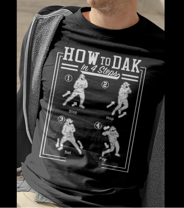 How To Dak In 4 Steps Step Hop Set Pop T-Shirt