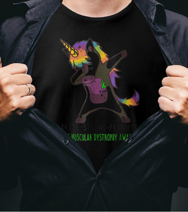 Brave Strong Fearless Unicorn Support Muscular Dystrophy Awareness Warrior T-Shirt