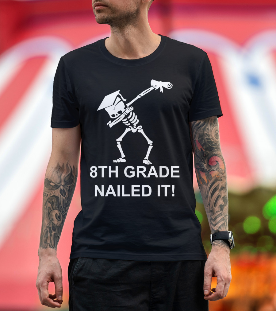 8th Grade Nailed It Funny Skeleton Dabbing Graduation T-Shirt