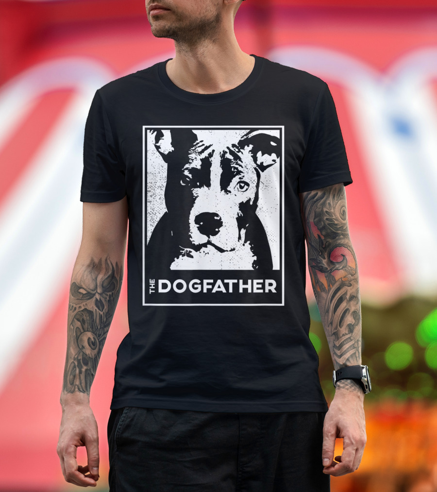 The Dogfather Pit Bull Terrier Dog Dad T-Shirt