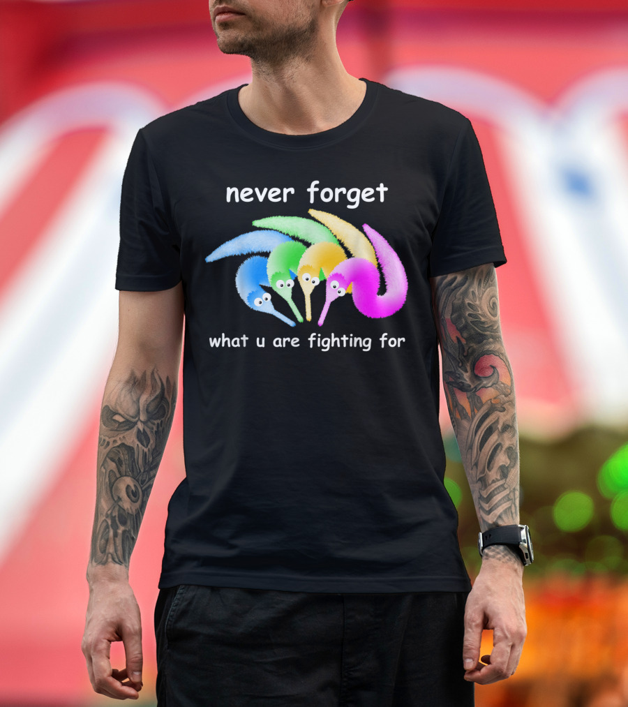 Never Forget Magic Worm on a String Meme What U Are Fighting For T-Shirt