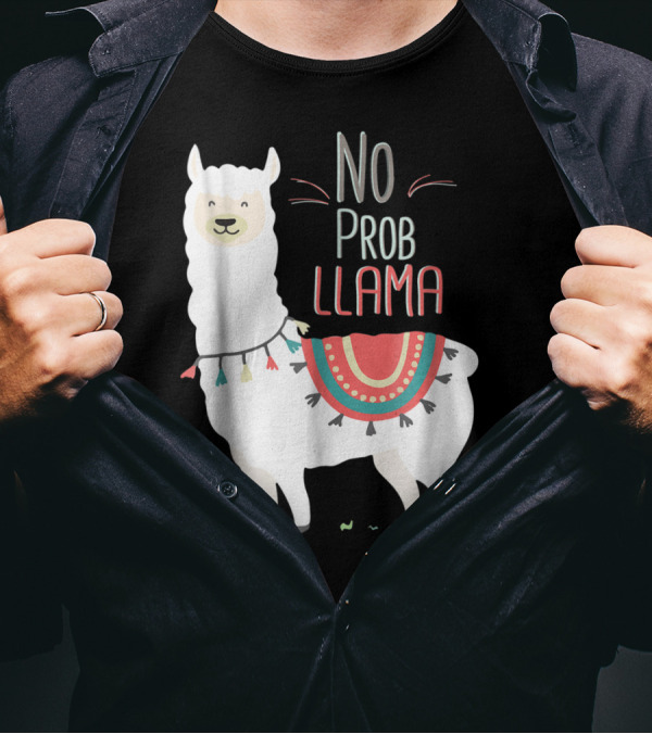 No Prob Llama Funny Lama La Problama With Festive Blanket And Cactus Accents T-Shirt