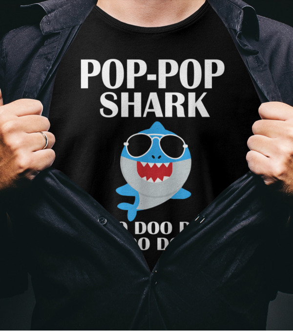 POP POP SHARK DOO DOO DOO DOO DOO T-Shirt