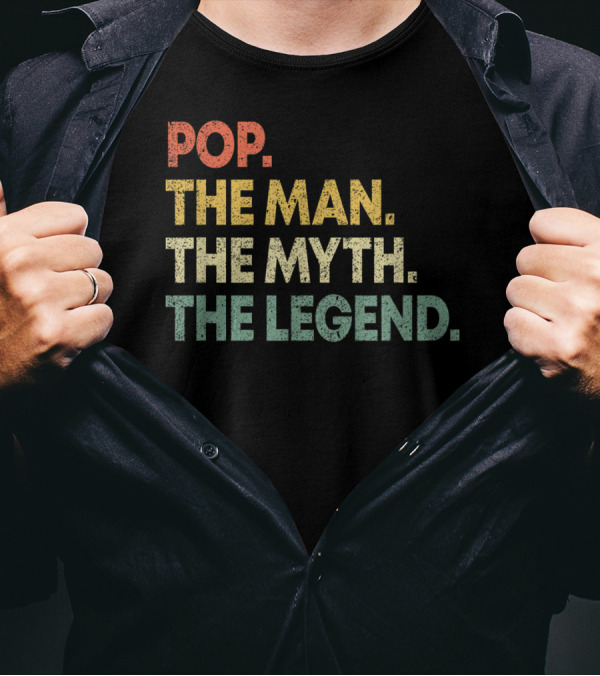 Pop The Man The Myth The Legend Iconic T-Shirt