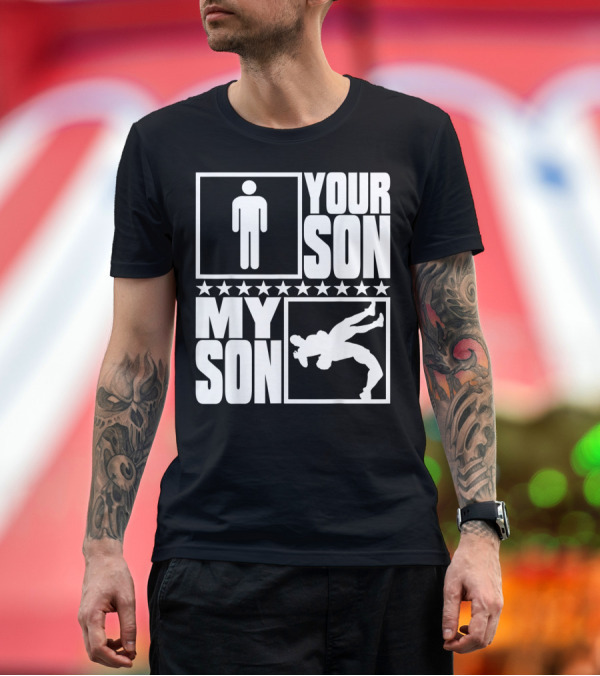 Premium T-Shirt: Wrestler Parents Your Son My Son Silhouette Comparison T-Shirt Wrestler Parents Your Son My Son Silhouette Comparison T-Shirt