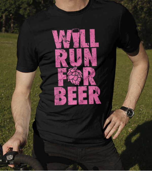 Will Run For Beer With Beer Glass And Hop T-Shirt
