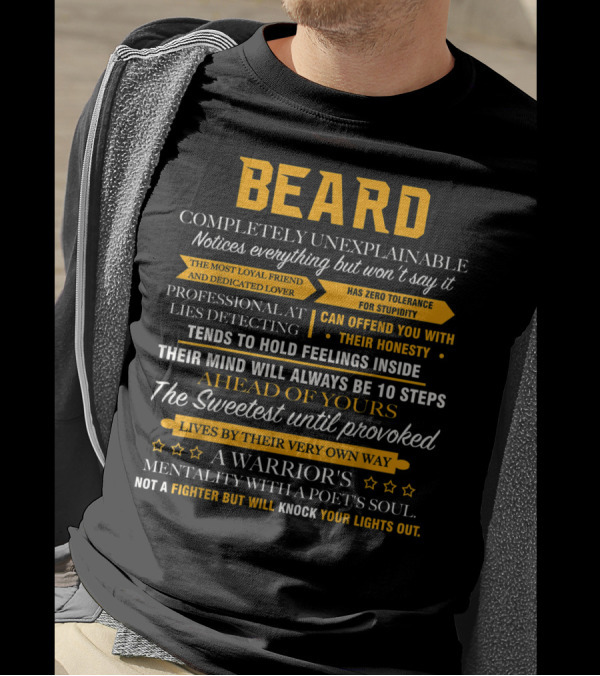 BEARD Completely Unexplainable Noticing Everything Honesty Warrior's Mentality Poet's Soul T-Shirt