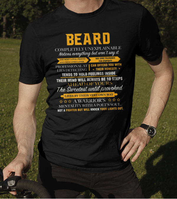 BEARD Completely Unexplainable Noticing Everything Honesty Warrior's Mentality Poet's Soul T-Shirt