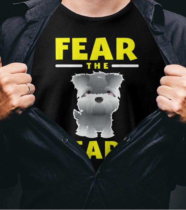 Fear The Beard Funny Schnauzer Dog Lovers T-Shirt