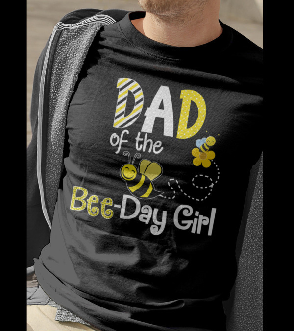 Dad Of The Bee-Day Girl Bee Birthday Matching Hive Party T-Shirt