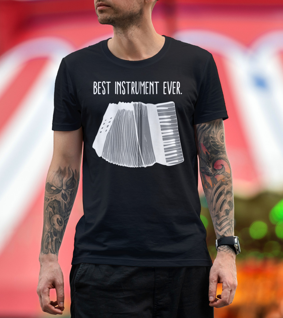 Accordion Best Instrument Ever T-Shirt