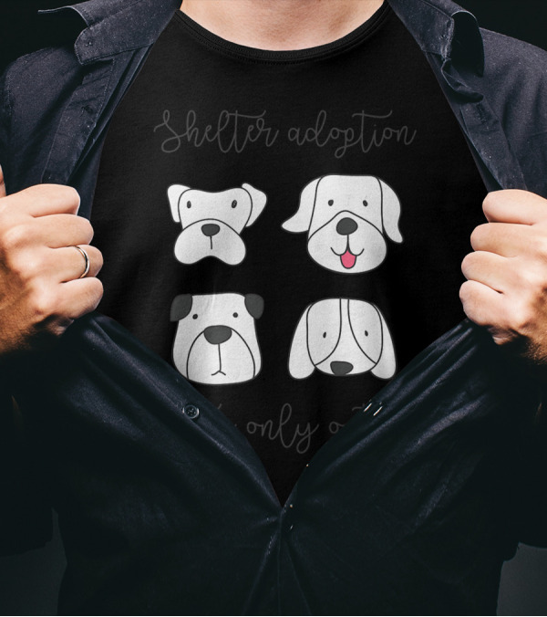 Shelter Adoption Is The Only Option Cute Dog Faces T-Shirt