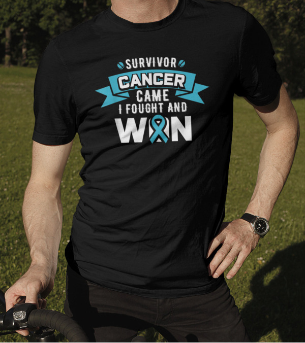 Survivor Cancer Came I Fought And Won Teal T-Shirt