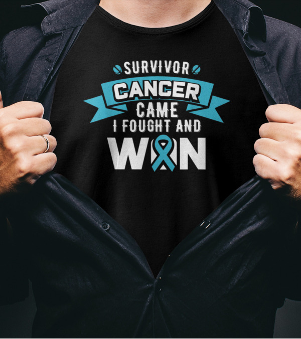 Survivor Cancer Came I Fought And Won Teal T-Shirt
