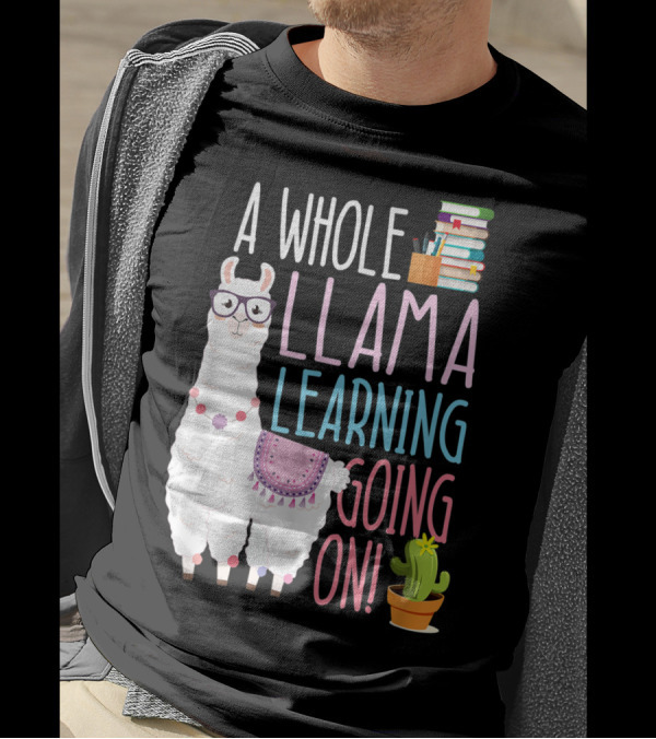 A Whole Llama Learning Going On Books And Glasses Cactus T-Shirt