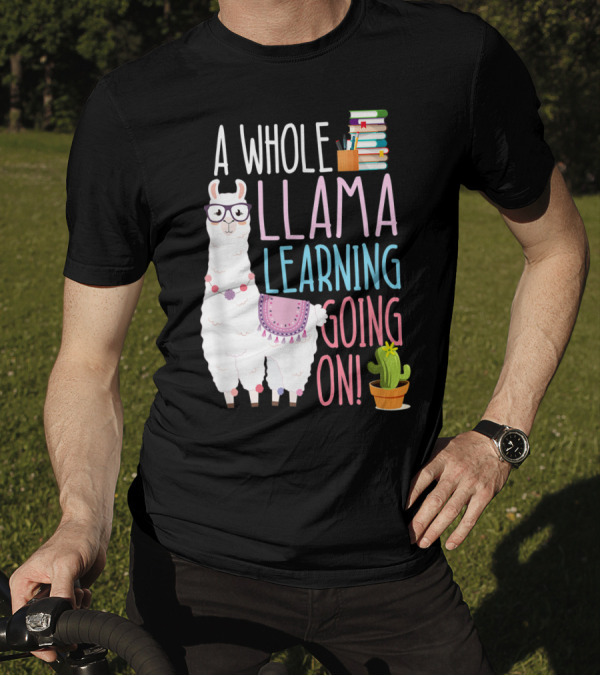 A Whole Llama Learning Going On Books And Glasses Cactus T-Shirt