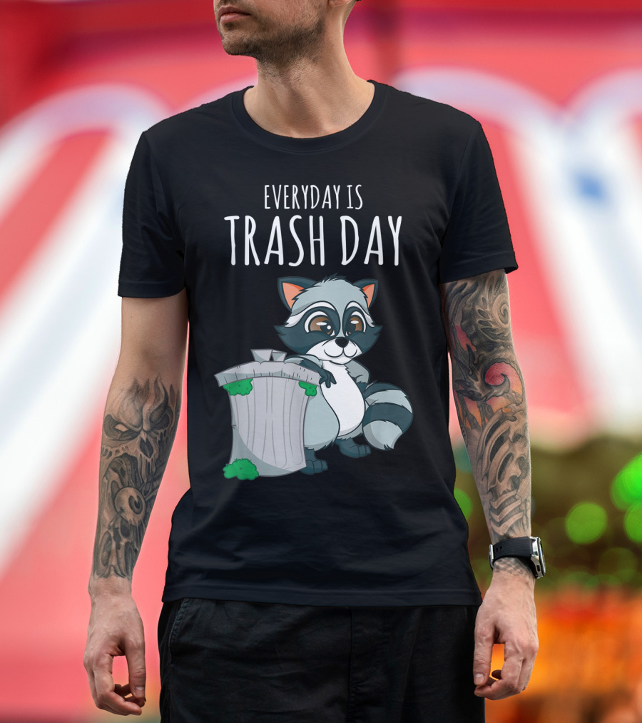 Everyday Is Trash Day Raccoon Trash Panda with Bin T-Shirt