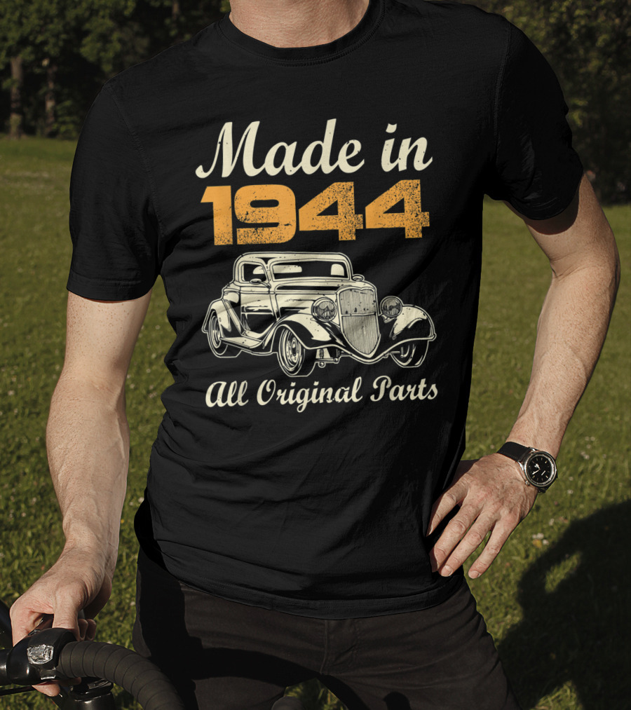 Made In 1944 All Original Parts Classic Car Vintage T-Shirt