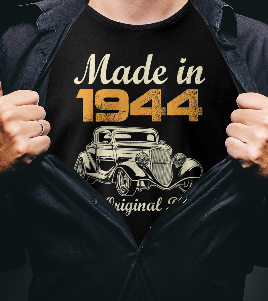Made In 1944 All Original Parts Classic Car Vintage T-Shirt