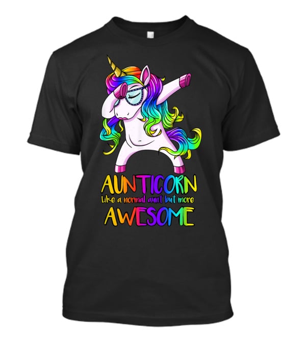 Aunticorn Like A Normal Aunt But More Awesome Unicorn Dab Dance T-Shirt
