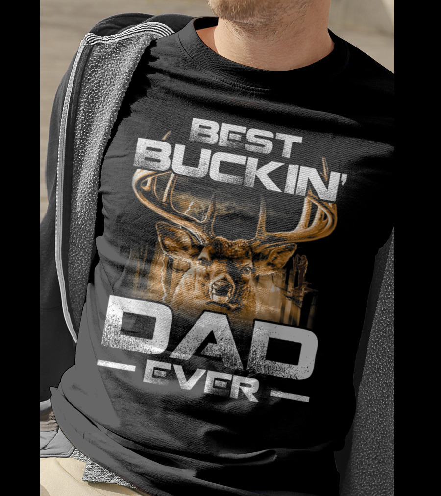 Best Buckin' Dad Ever Deer Hunting Bucking T-Shirt