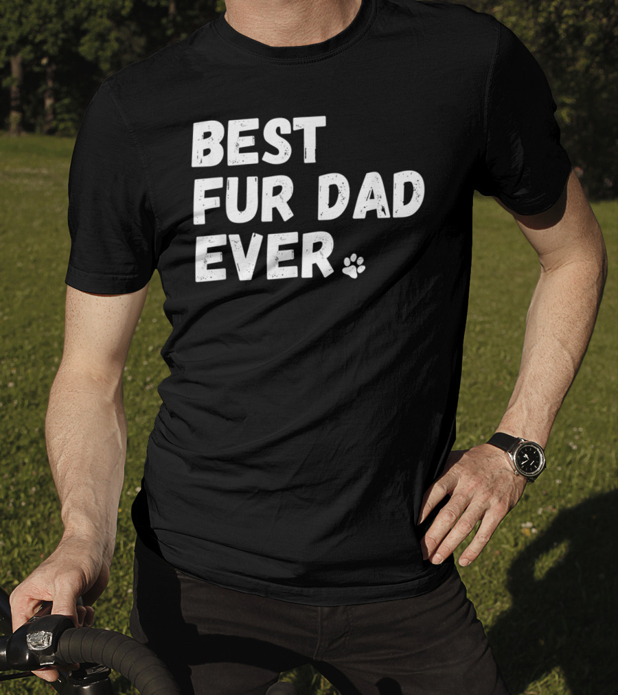 Best Fur Dad Ever Paw Print Dog Or Cat Lover T-Shirt
