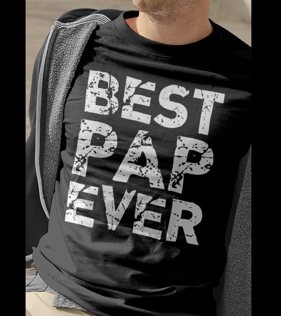 BEST PAP EVER T-Shirt