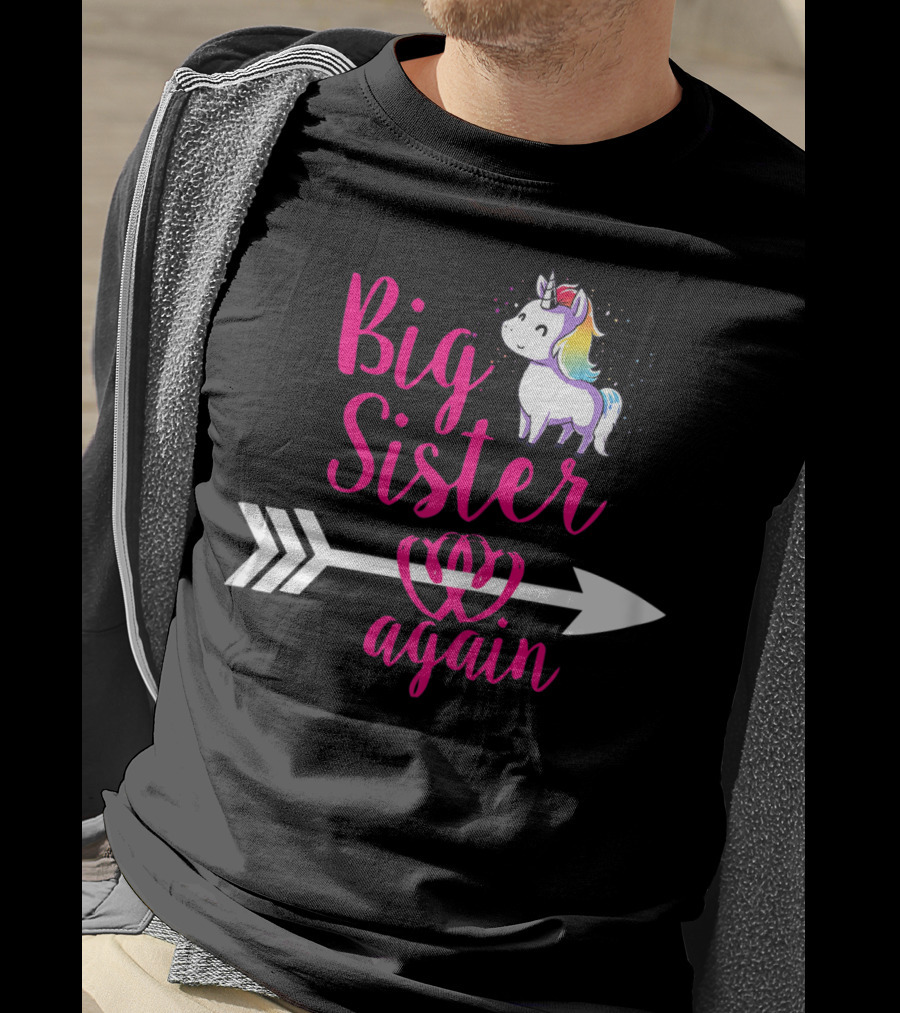Big Sister Again Unicorn Arrow Sibling Older Daughter T-Shirt