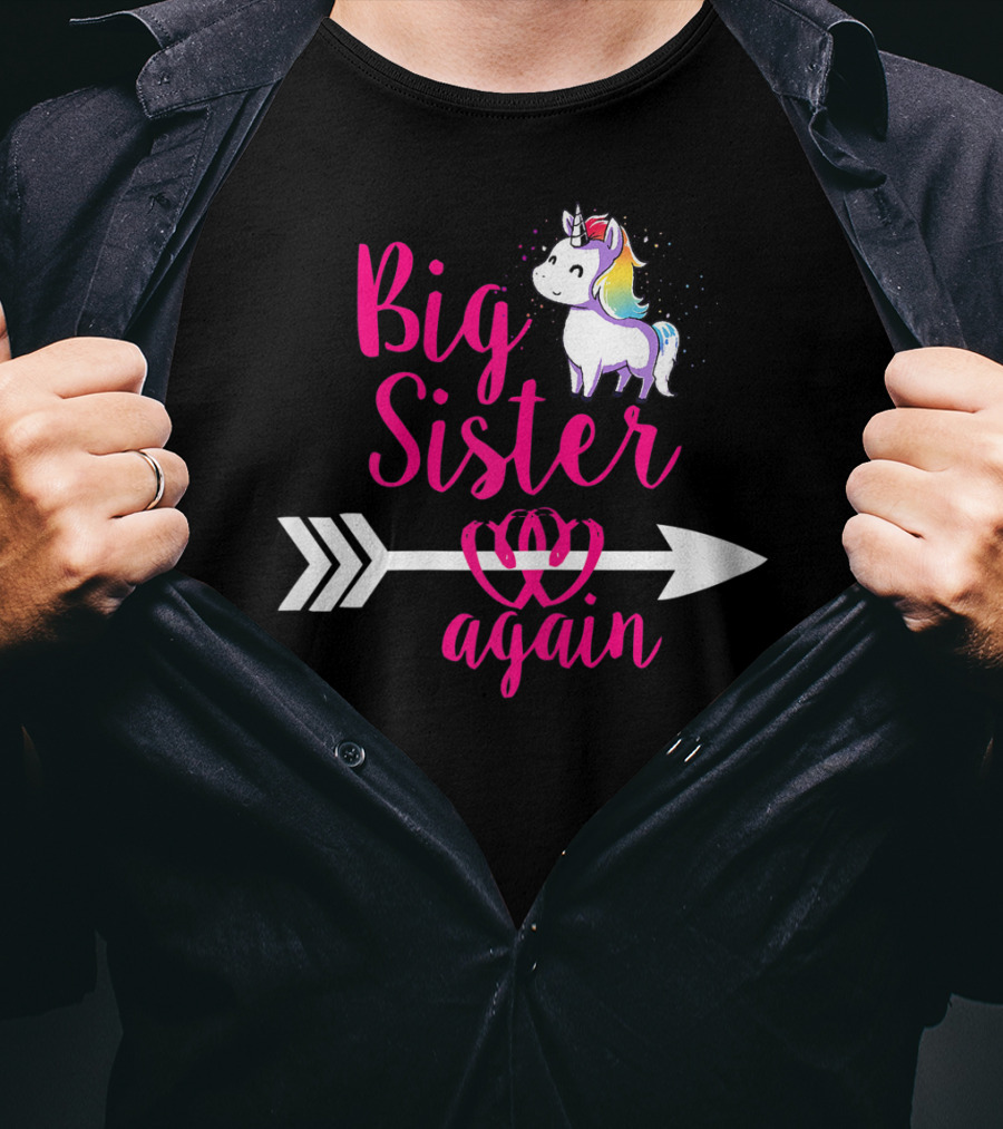 Big Sister Again Unicorn Arrow Sibling Older Daughter T-Shirt