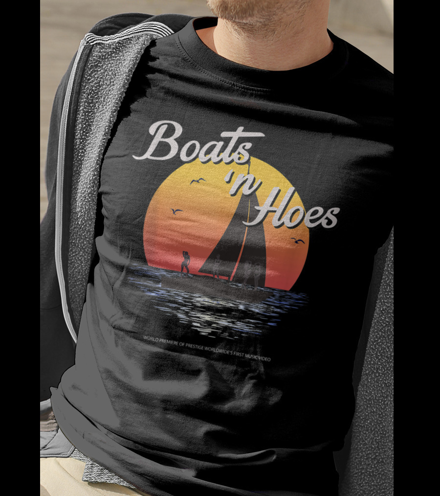 Boats N Hoes World Premiere Of Prestige Worldwide's First Music Video T-Shirt
