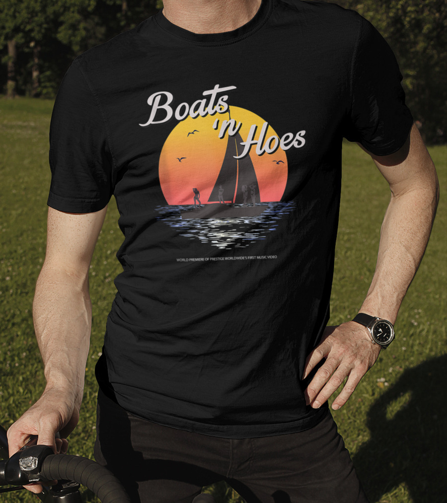 Boats N Hoes World Premiere Of Prestige Worldwide's First Music Video T-Shirt