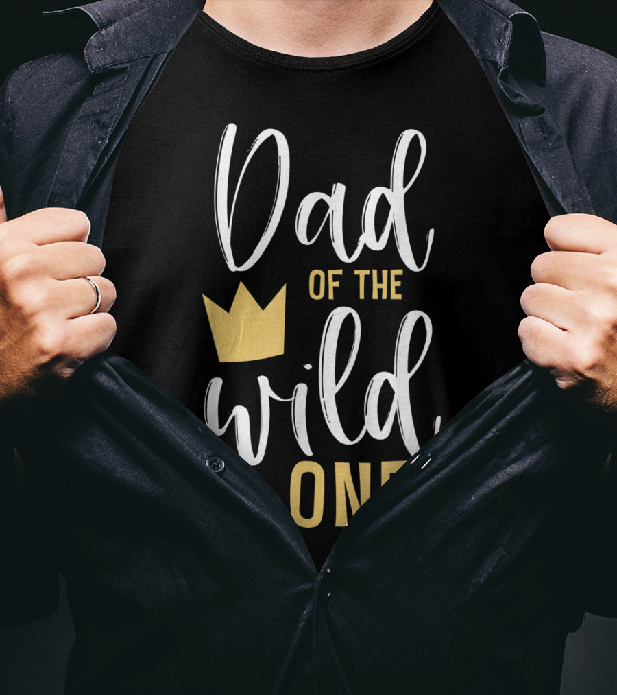Dad Of The Wild One 1st Birthday With Crown T-Shirt
