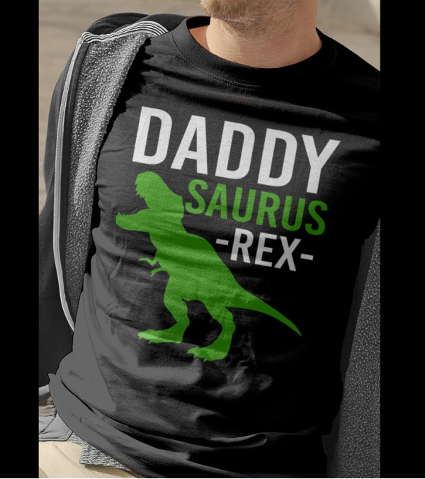 Daddy Saurus Rex Funny Dino Rex Dad T-Shirt