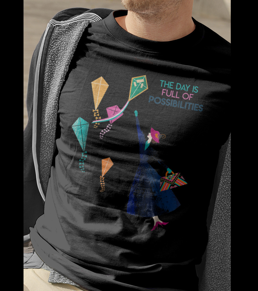 The Day Is Full Of Possibilities Mary Poppins With Kites T-Shirt