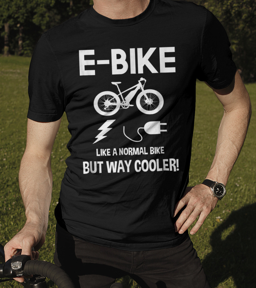 E-Bike Like A Normal Bike But Way Cooler Lightning Plug T-Shirt