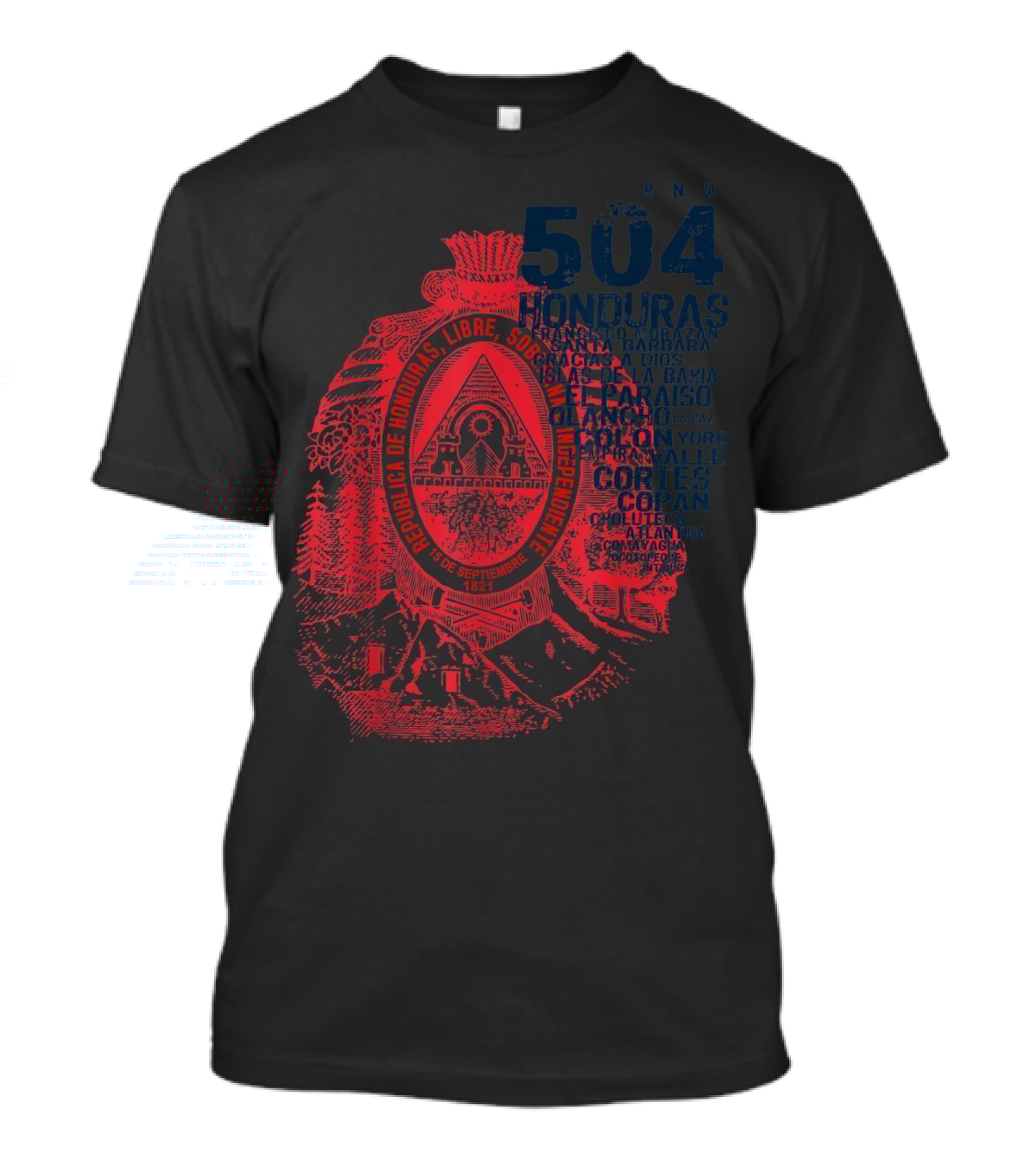 504 Honduras República Libre Soberana Independiente Copán Valle T-Shirt