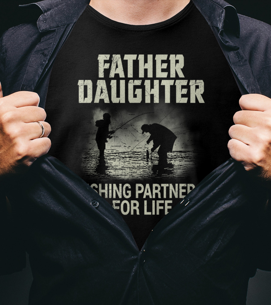 Father Daughter Fishing Partners For Life T-Shirt