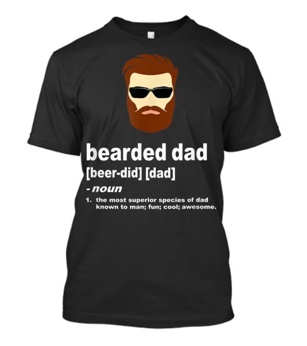 Bearded Dad Definition Funny Cool Awesome Brown Hair Dad T-Shirt