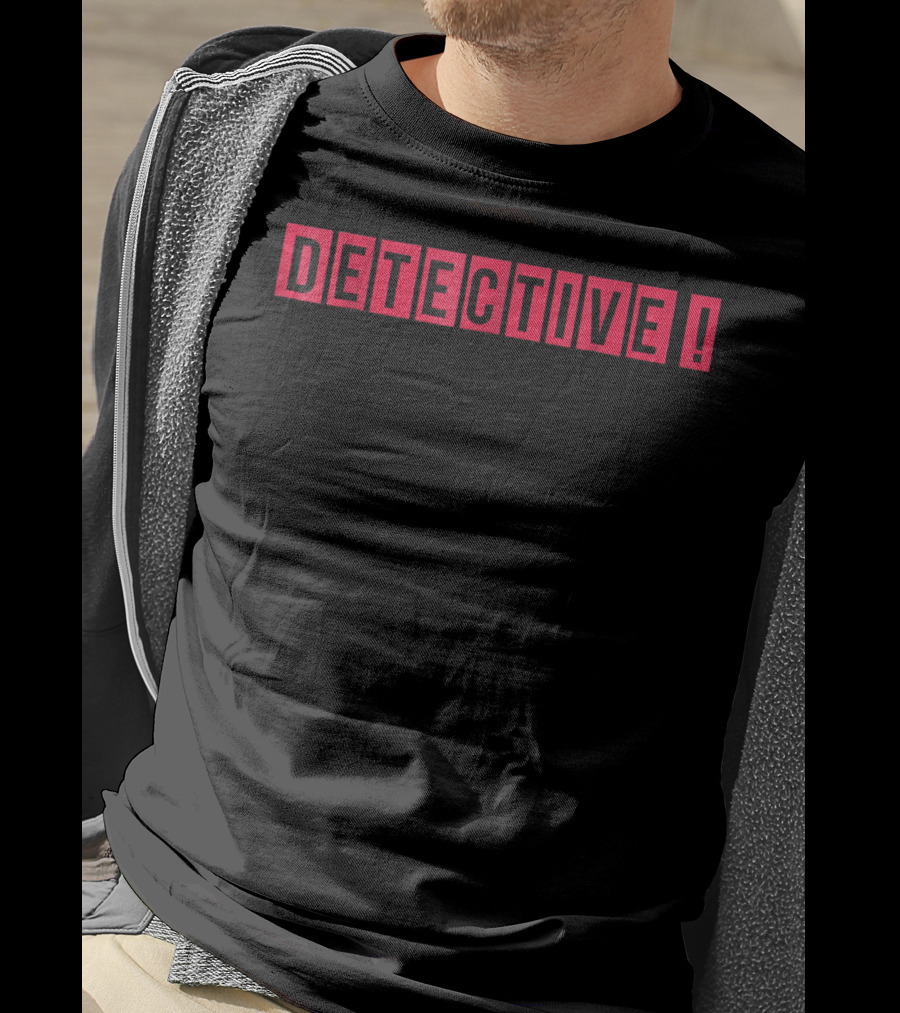 DETECTIVE T-Shirt