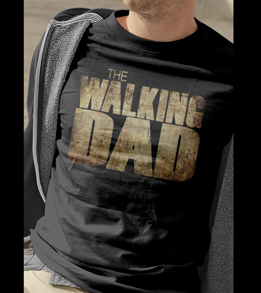 The Walking Dad Funny T-Shirt