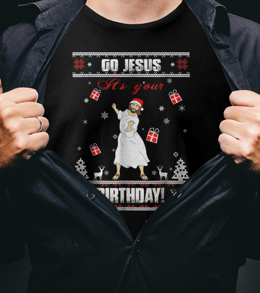 Go Jesus It's Your Birthday Santa Hat Dance Ugly Christmas T-Shirt