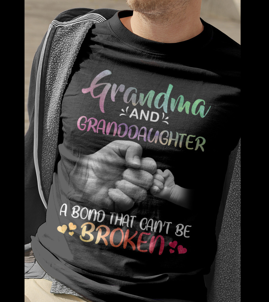 Grandma And Granddaughter A Bond That Can't Be Broken T-Shirt