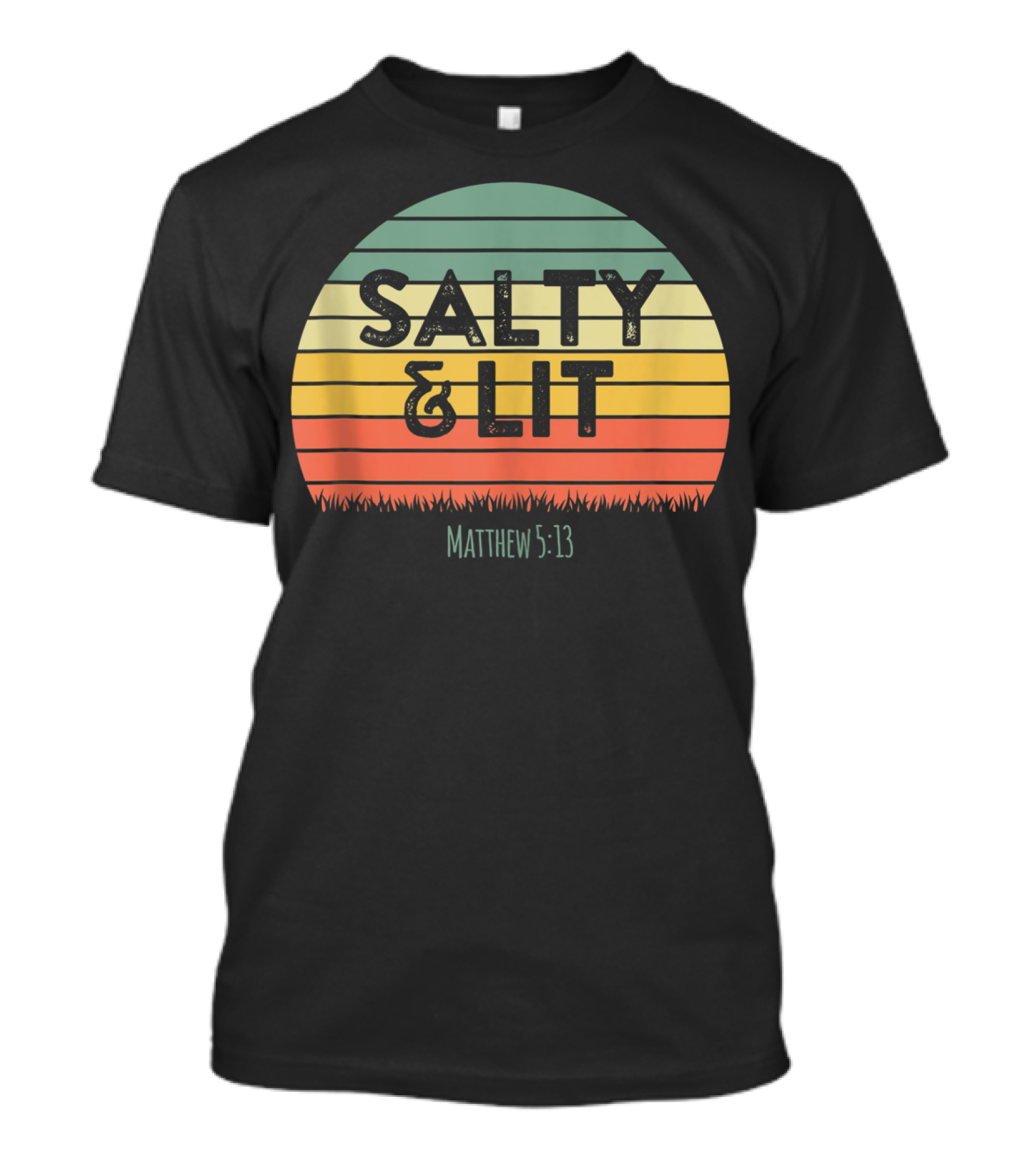 Salty Lit Matthew 5:13 Funny Christian Bible Verse Faith Relig T-Shirt