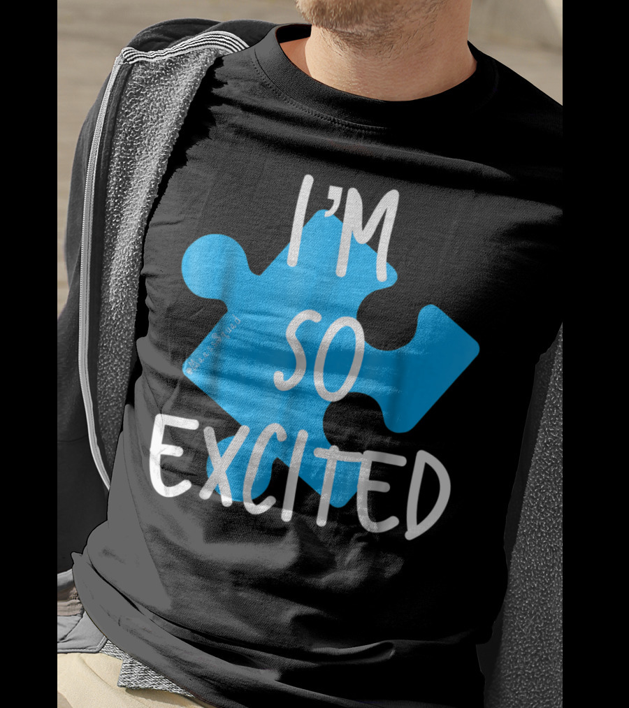 I'm So Excited MaassSquad Priscilla Puzzle Piece T-Shirt